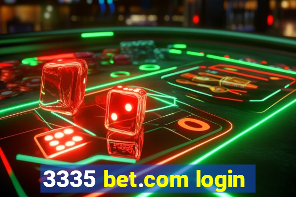 3335 bet.com login